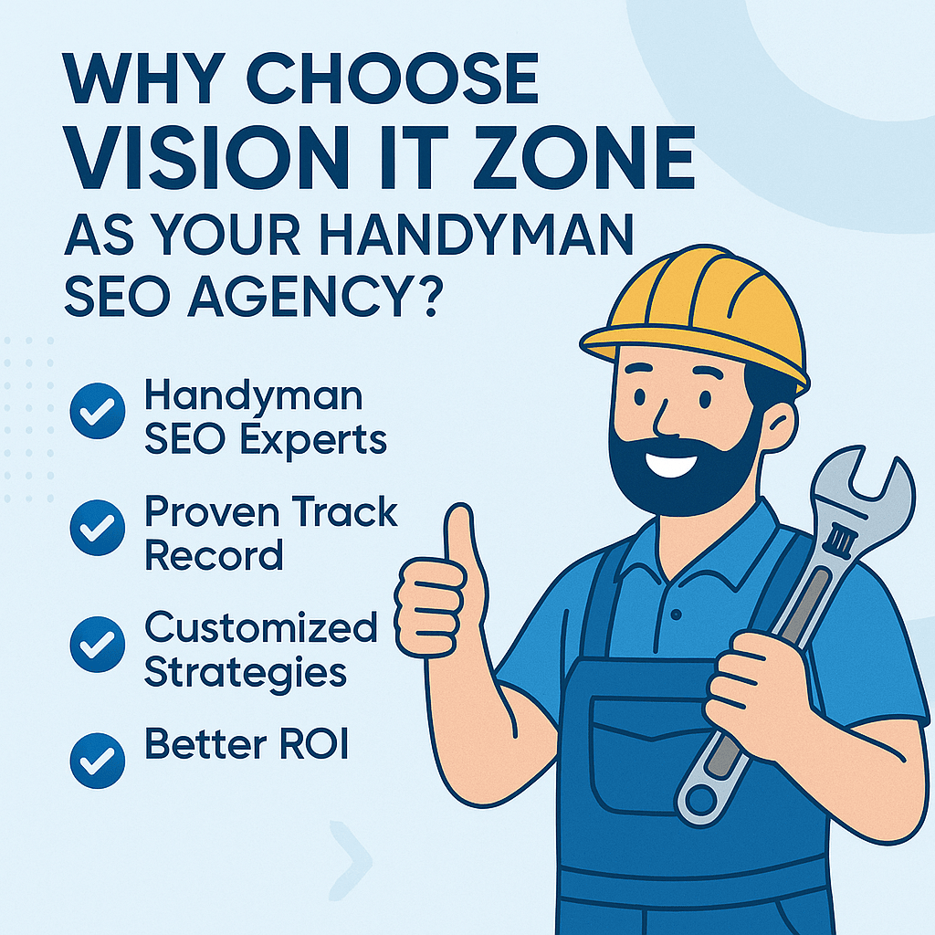 Why Choose Vision IT Zone as Your Handyman SEO Agency